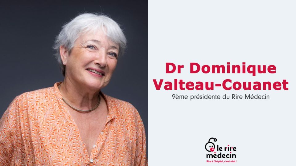 Nomination - Dr Dominique Valteau-Couanet, présidente de l'association Le Rire Médecin - Lamotte