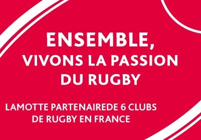 Partenariat avec six clubs de rugby - Engagement passion - Lamotte
