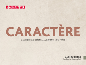 Programme immobilier neuf - Caractère à Aubervilliers (93) - Plaquette commerciale - Lamotte