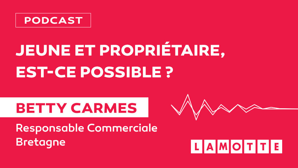 Podcast vidéo sur comment devenir un jeune propriétaire - Lamotte