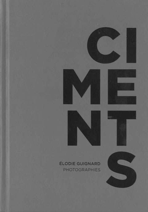 Couverture livre Ciments - Élodie Guignard - Lamotte