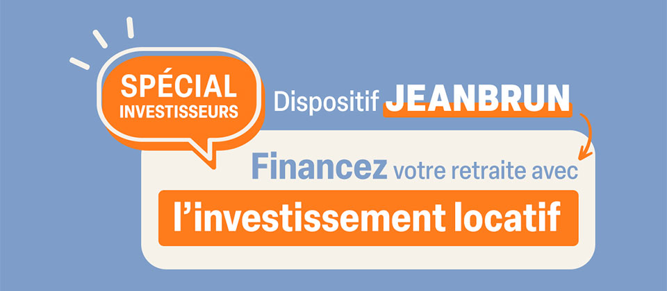Dispositif Jeanbrun - Spécial investisseurs locatifs - Lamotte